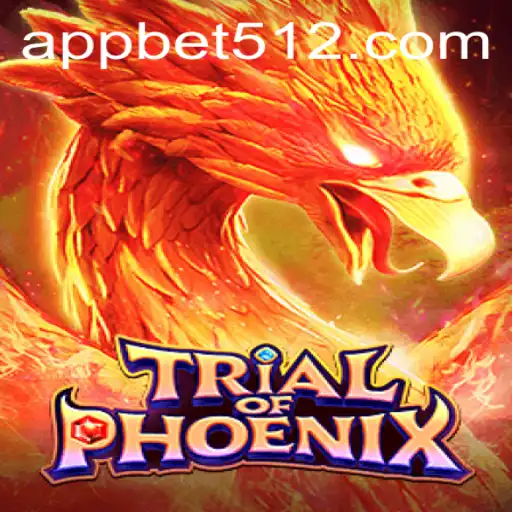 TrialofPhoenix: A Thrilling New Gaming Experience with bet512